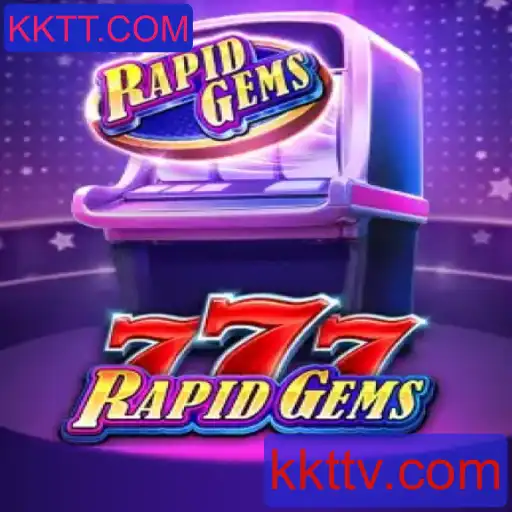 Explore o Empolgante Mundo de RapidGems777 e Descubra KKTT.COM